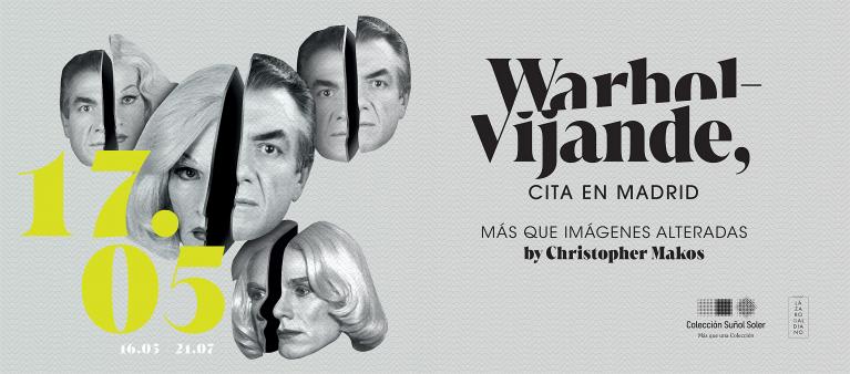 Warhol & Vijande, cita en Madrid. Más que Imágenes Alteradas by Christopher Makos
