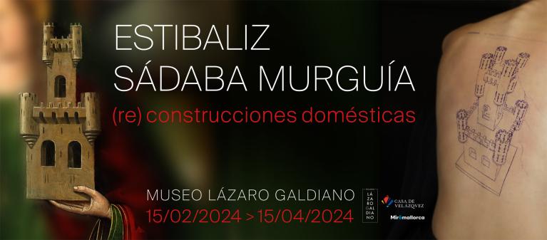 Exposición de Estíbaliz Sádaba (Re)construcciones domésticas